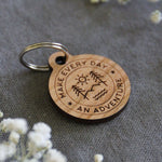 Make Every Day An Adventure Wooden Pet ID Tag